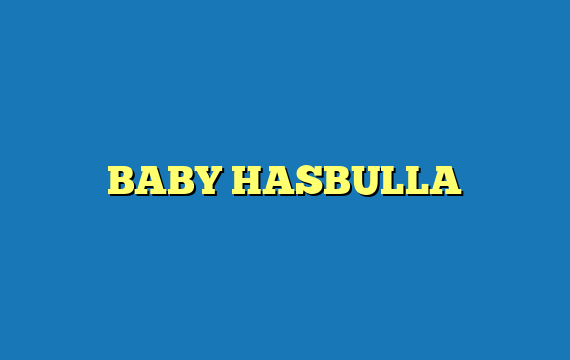 BABY HASBULLA