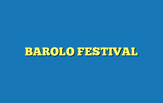 BAROLO FESTIVAL