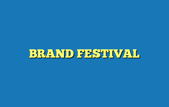 BRAND FESTIVAL