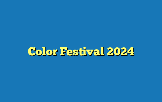 Color Festival 2024