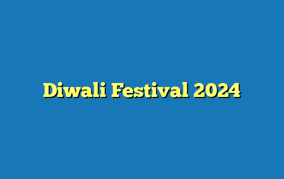 Diwali Festival 2024