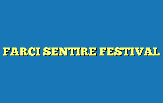 FARCI SENTIRE FESTIVAL