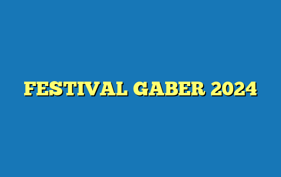 FESTIVAL GABER 2024