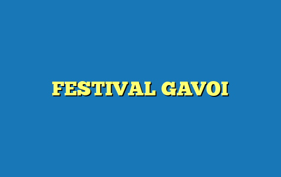 FESTIVAL GAVOI