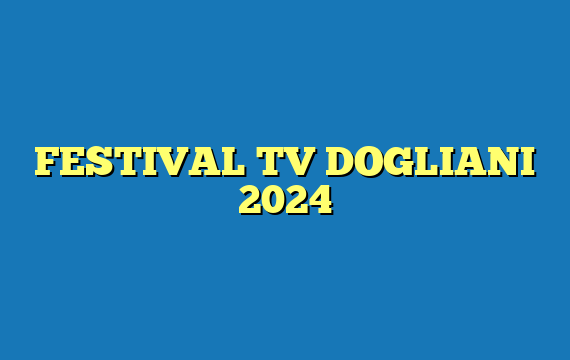 FESTIVAL TV DOGLIANI 2024