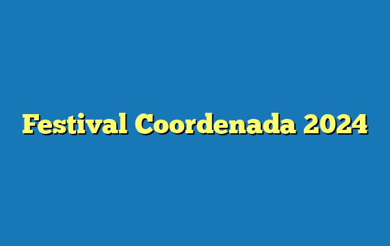 Festival Coordenada 2024