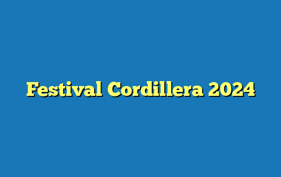 Festival Cordillera  2024