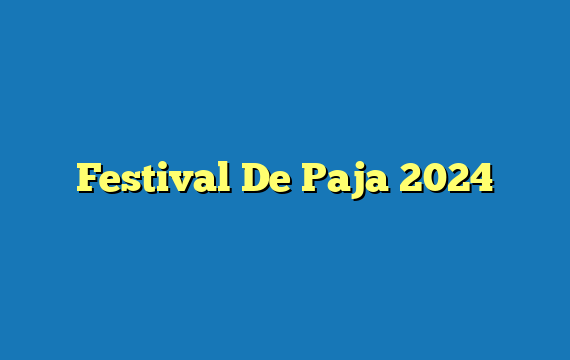 Festival De Paja 2024
