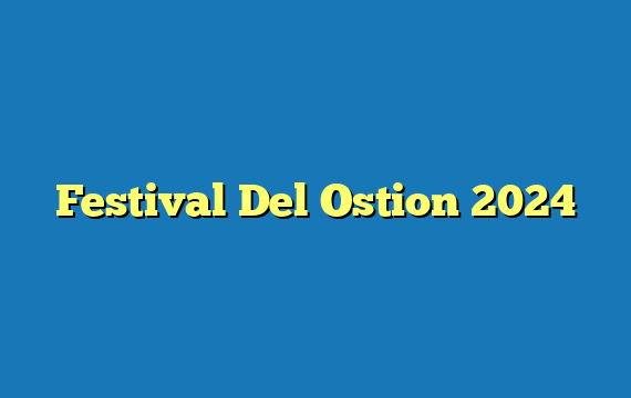 Festival Del Ostion 2024