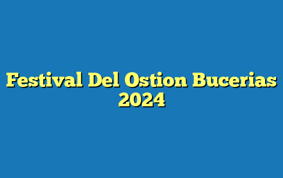 Festival Del Ostion Bucerias  2024