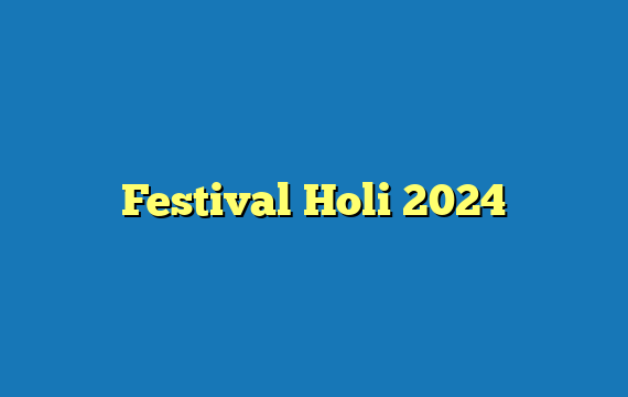 Festival Holi 2024