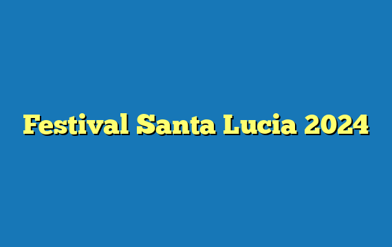 Festival Santa Lucia 2024