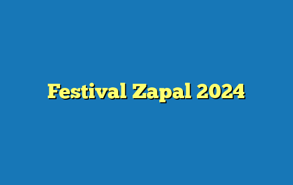 Festival Zapal 2024
