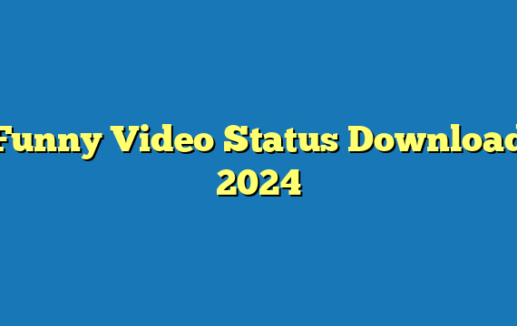 Funny Video Status Download 2024