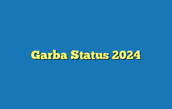 Garba Status 2024