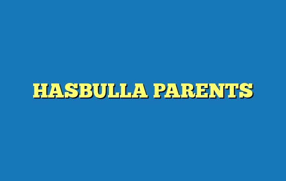 HASBULLA PARENTS