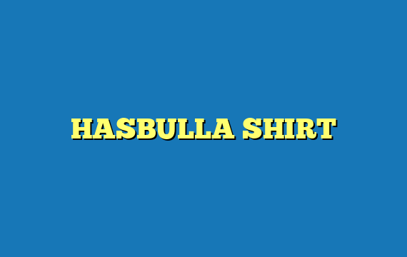 HASBULLA SHIRT