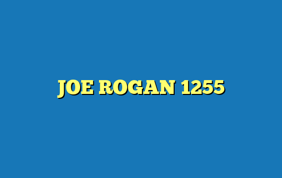JOE ROGAN 1255
