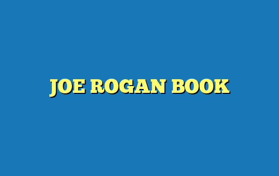 JOE ROGAN BOOK