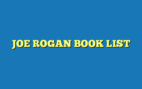 JOE ROGAN BOOK LIST