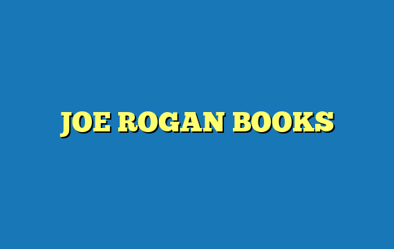 JOE ROGAN BOOKS