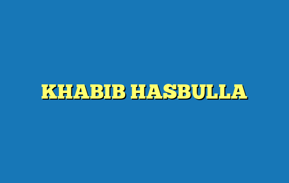 KHABIB HASBULLA