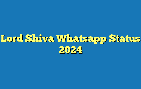 Lord Shiva Whatsapp Status 2024