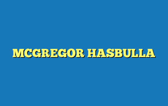 MCGREGOR HASBULLA