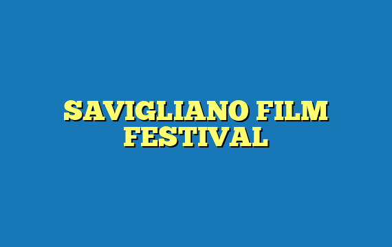 SAVIGLIANO FILM FESTIVAL