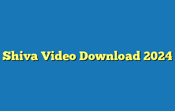 Shiva Video Download 2024