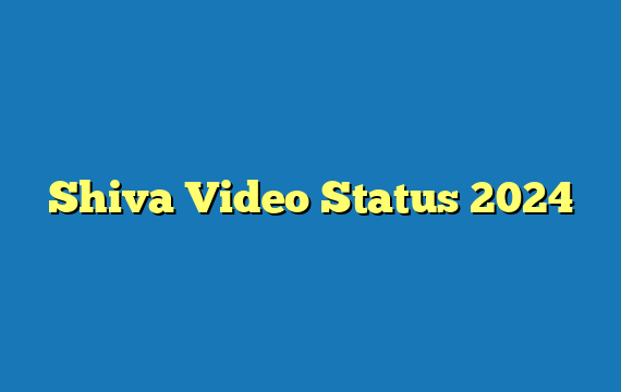 Shiva Video Status 2024