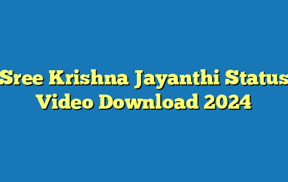 Sree Krishna Jayanthi Status Video Download 2024