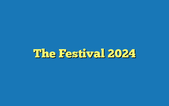 The Festival 2024