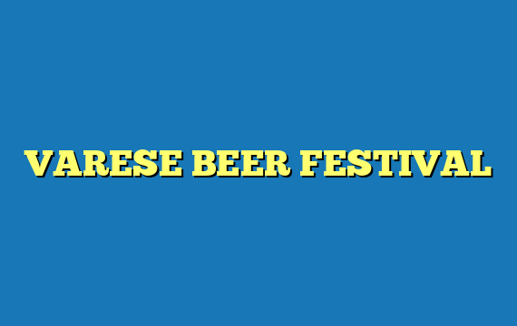 VARESE BEER FESTIVAL