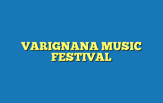 VARIGNANA MUSIC FESTIVAL