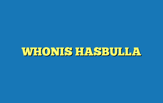 WHONIS HASBULLA