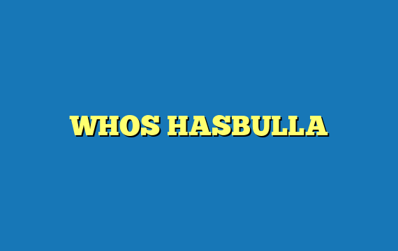 WHOS HASBULLA